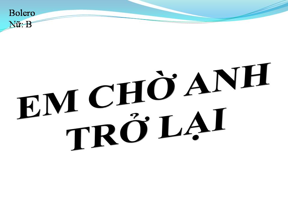 Lời bài hát EM CHỜ ANH TRỞ LẠI