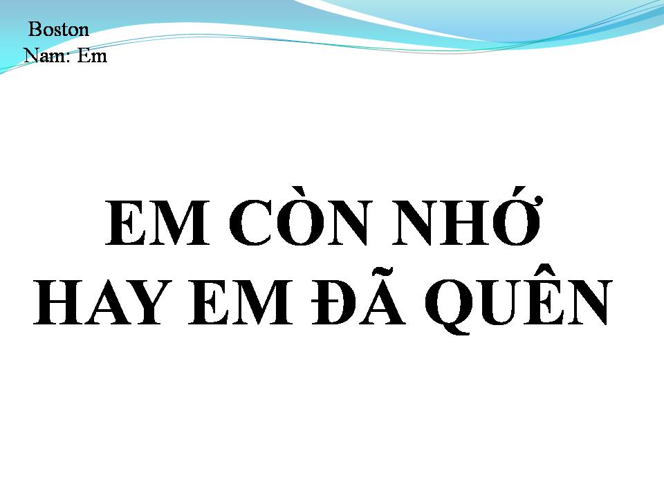 Lời bài hát EM CÒN NHỚ HAY EM ĐÃ QUÊN