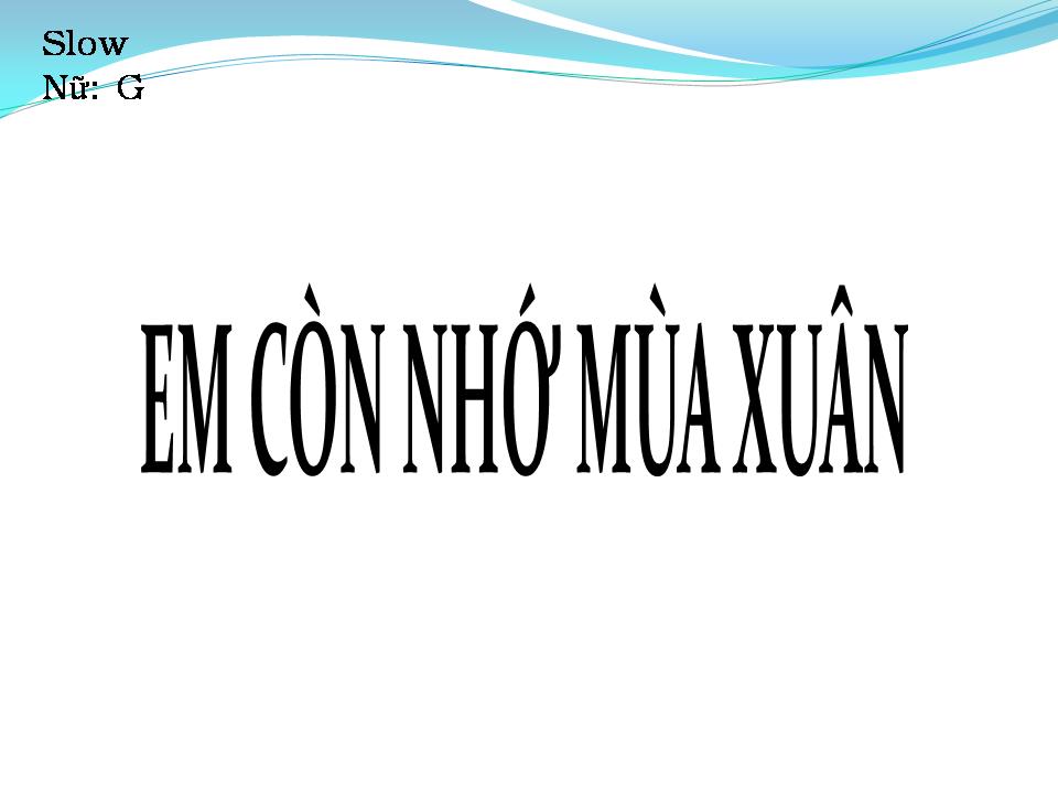 Lời bài hát EM CÒN NHỚ MÙA XUÂN