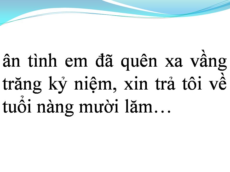 Lời bài hát EM CÒN TUỔI MƯỜI LĂM (TUỔI NÀNG MƯỜI LĂM)