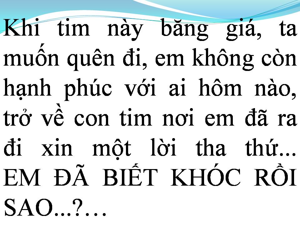 Lời bài hát EM ĐÃ BIẾT KHÓC RỒI SAO