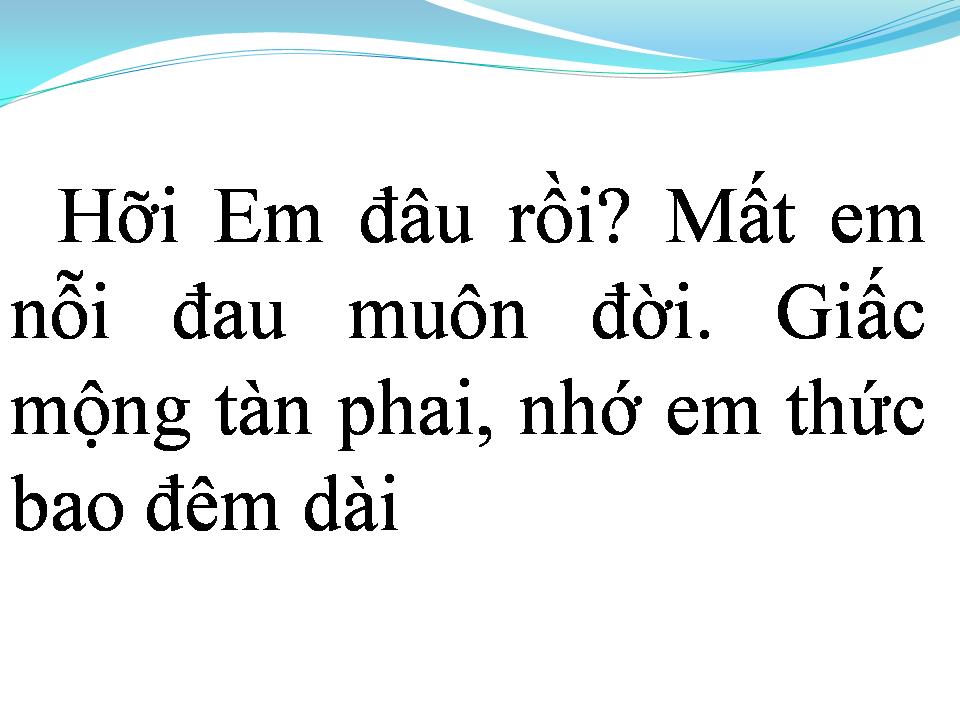 Lời bài hát EM ĐÂU RỒI