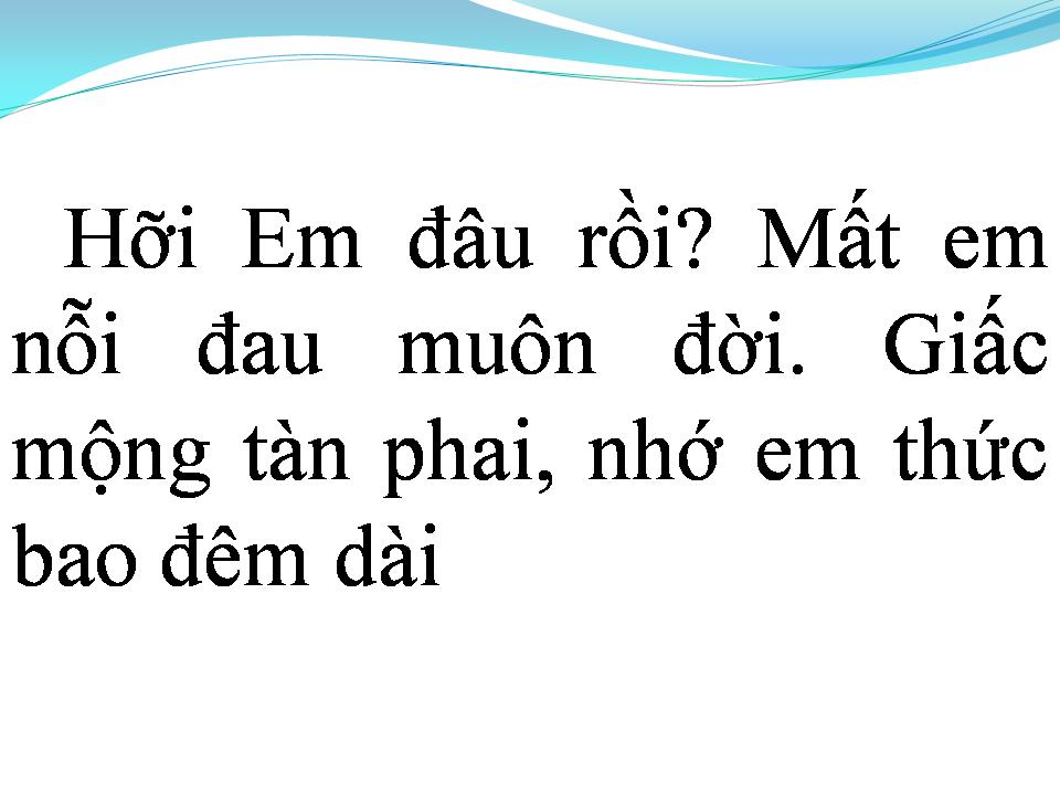 Lời bài hát EM ĐÂU RỒI