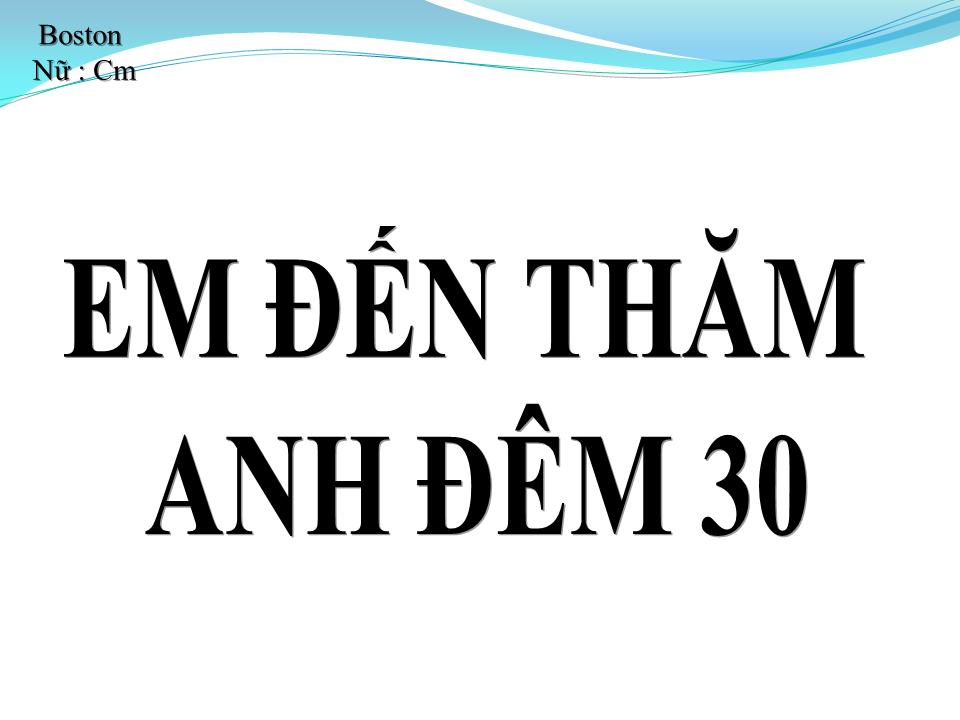 Lời bài hát EM ĐẾN THĂM ANH ĐÊM BA MƯƠI