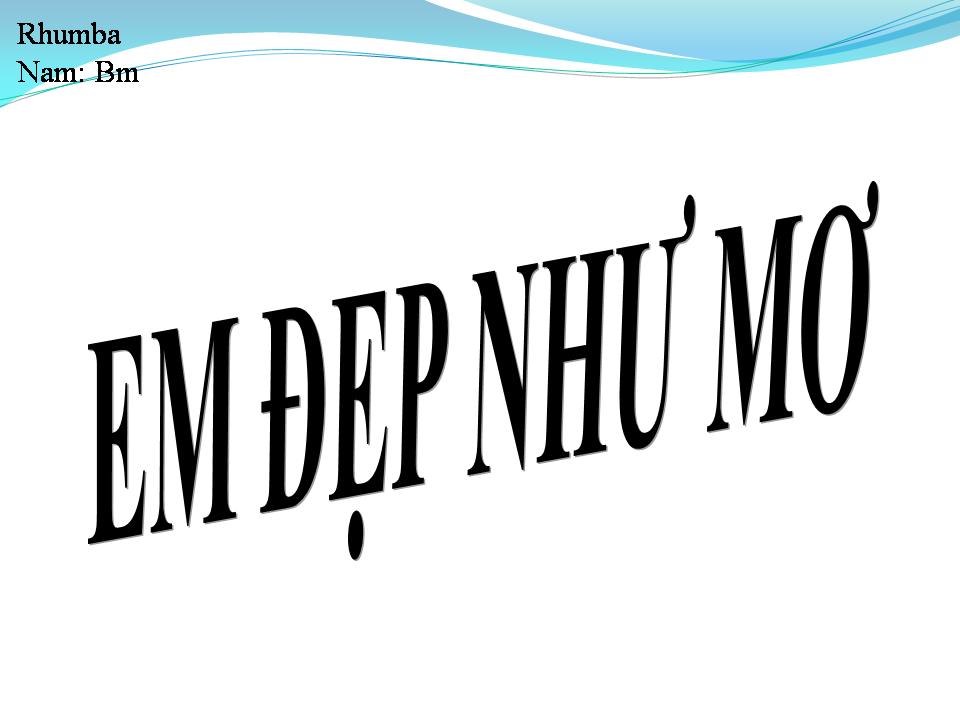 Lời bài hát EM ĐẸP NHƯ MƠ