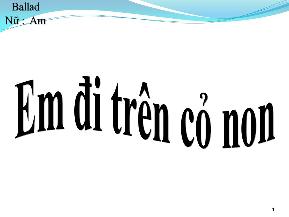 Lời bài hát EM ĐI TRÊN CỎ NON