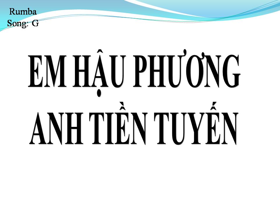 Lời bài hát EM HẬU PHƯƠNG ANH TIỀN TUYẾN