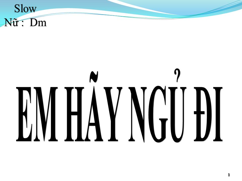 Lời bài hát EM HÃY NGỦ ĐI