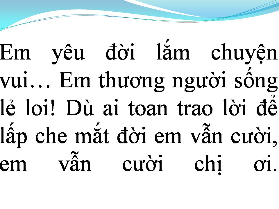 Lời bài hát EM KHÔNG BUỒN NỮA CHỊ ƠI