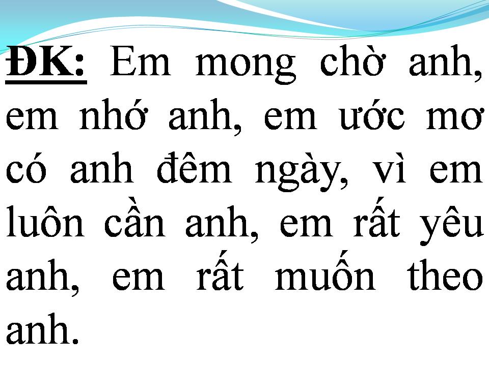 Lời bài hát EM MONG CHỜ ANH (ANH MONG CHỜ EM)