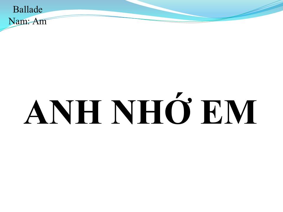 Lời bài hát EM NHỚ ANH