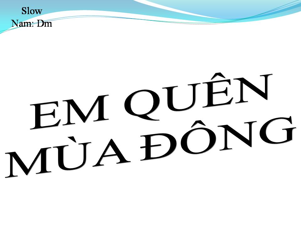 Lời bài hát EM QUÊN MÙA ĐÔNG