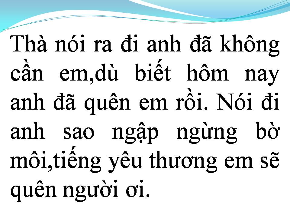 Lời bài hát EM SẼ QUÊN NGƯỜI ƠI