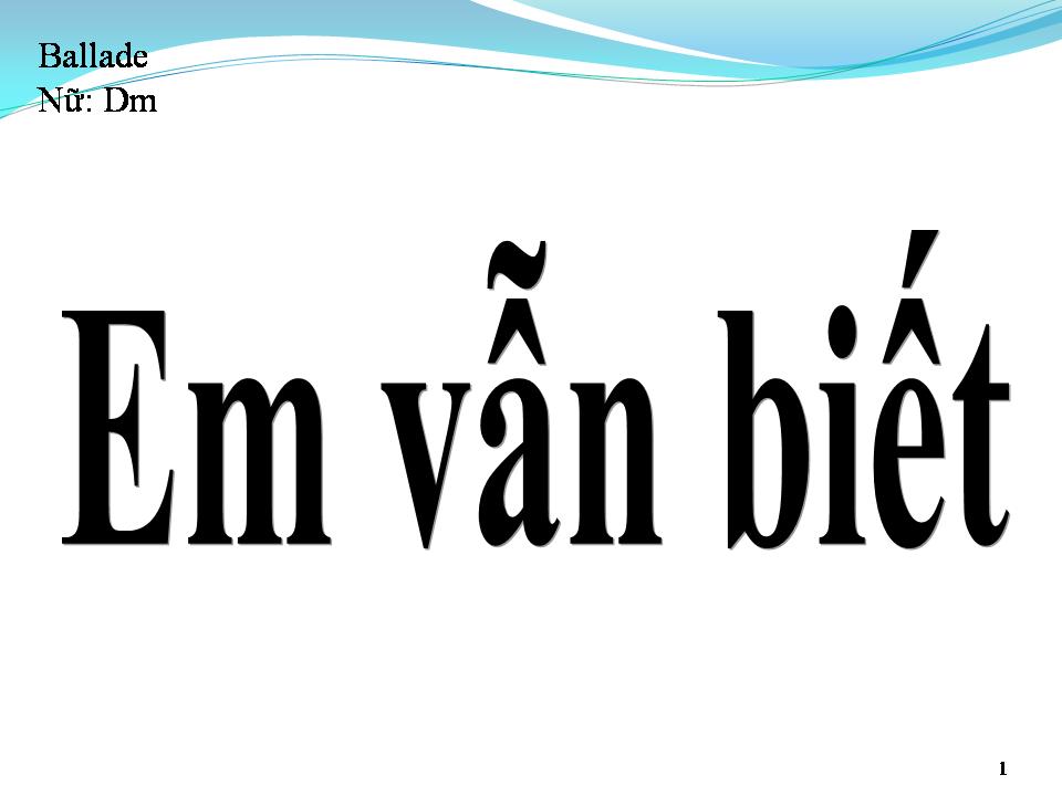 Lời bài hát EM VẪN BIẾT 