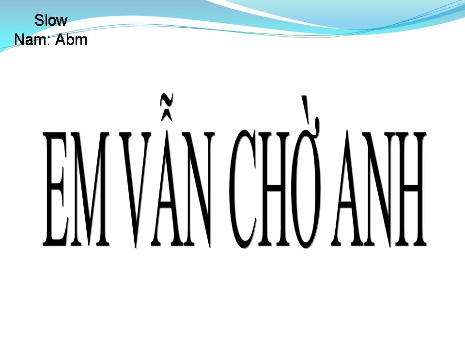 Lời bài hát EM VẪN CHỜ ANH