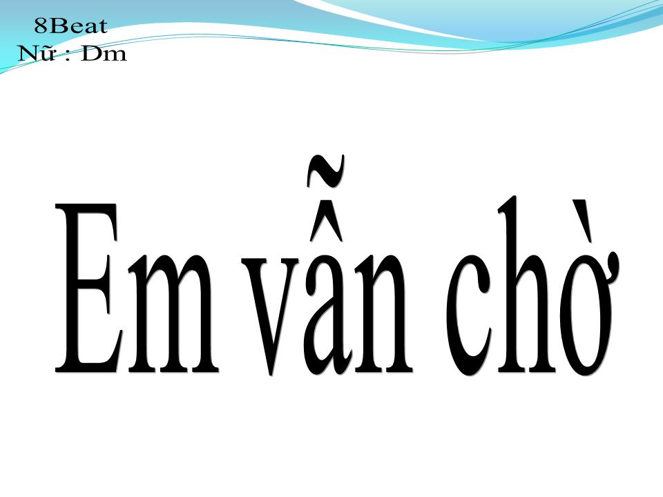 Lời bài hát EM VẪN CHỜ