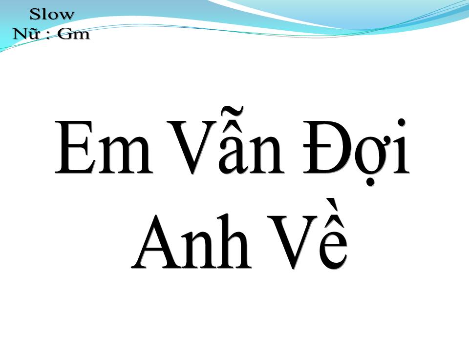 Lời bài hát EM VẪN ĐỢI ANH VỀ