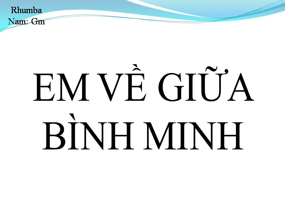 Lời bài hát EM VỀ GIỮA BÌNH MINH