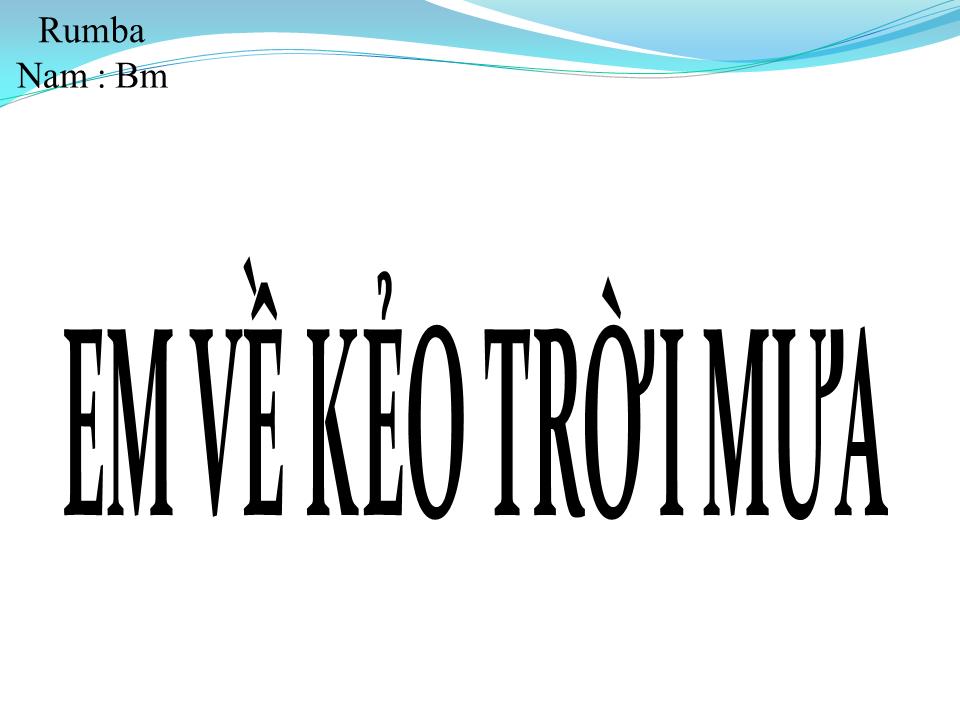 Lời bài hát EM VỀ KẺO TRỜI MƯA