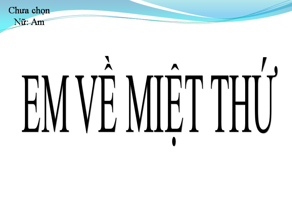 Lời bài hát EM VỀ MIỆT THỨ