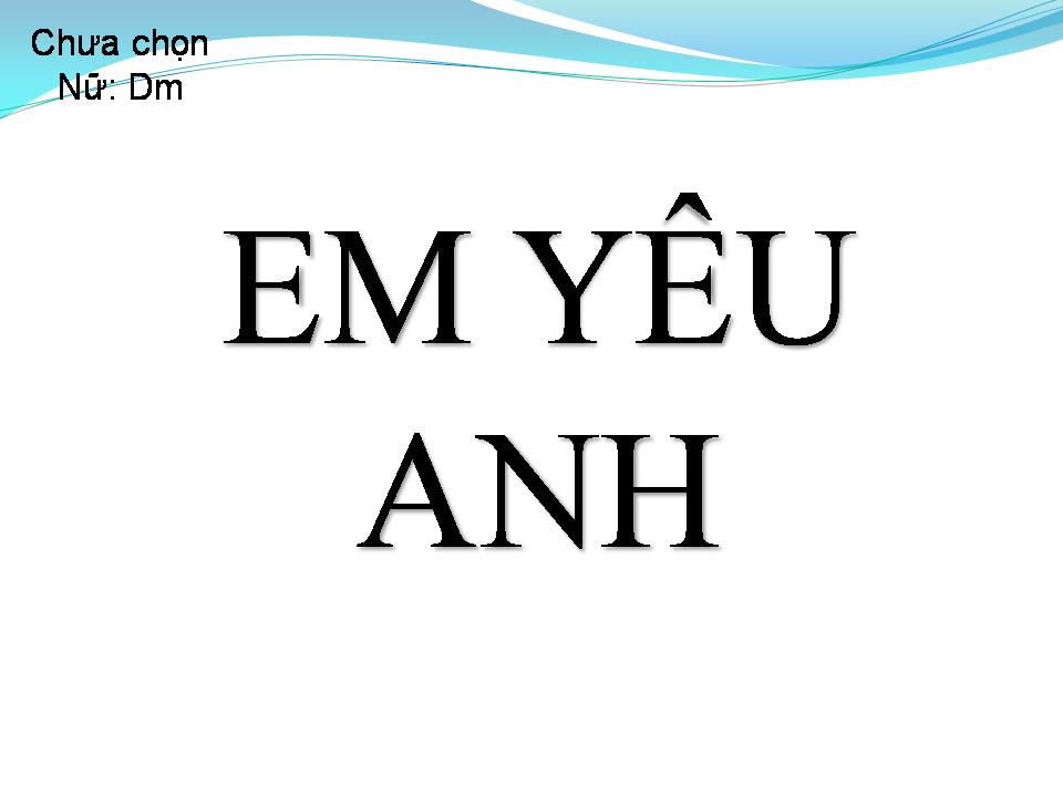 Lời bài hát EM YÊU ANH