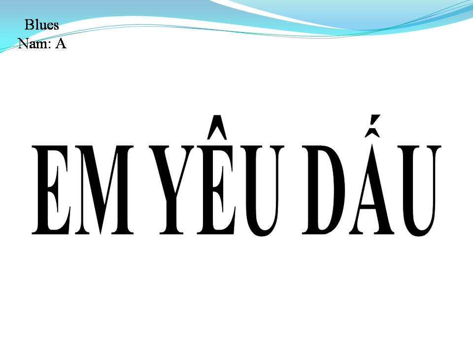 Lời bài hát EM YÊU DẤU