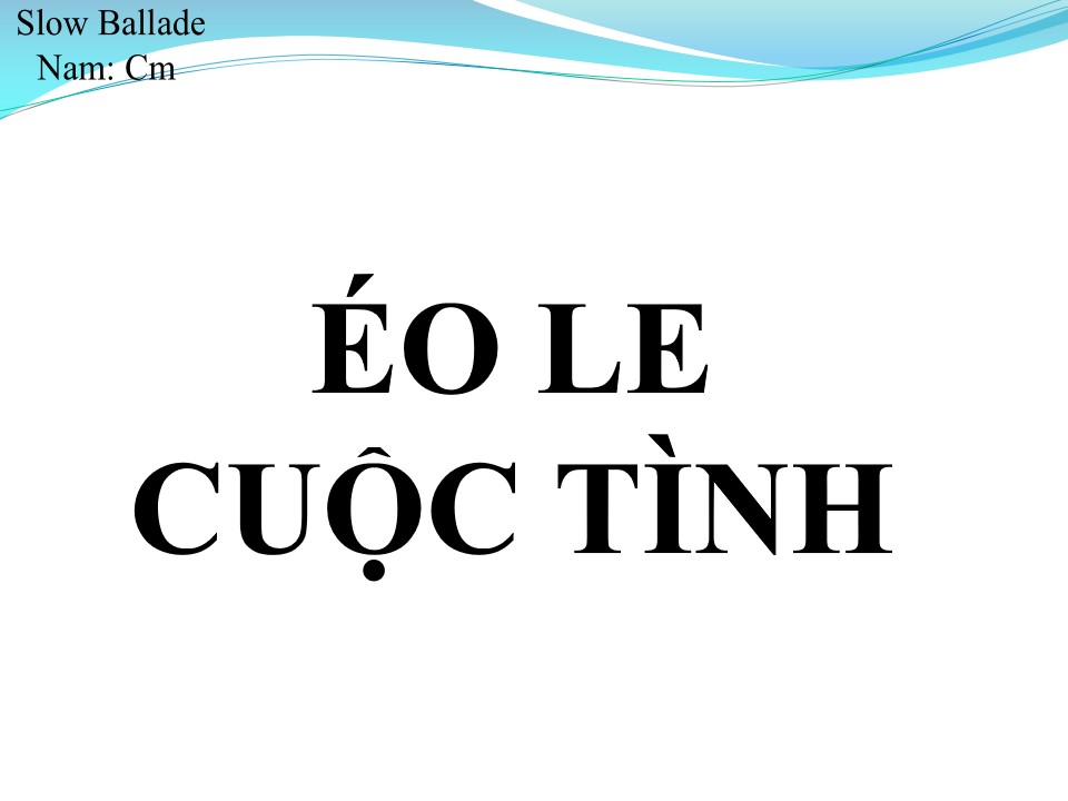 Lời bài hát ÉO LE CUỘC TÌNH