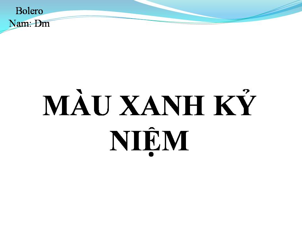 Lời bài hát MÀU XANH KỶ NIỆM (VÙNG TRỜI XANH KỶ NIỆM)