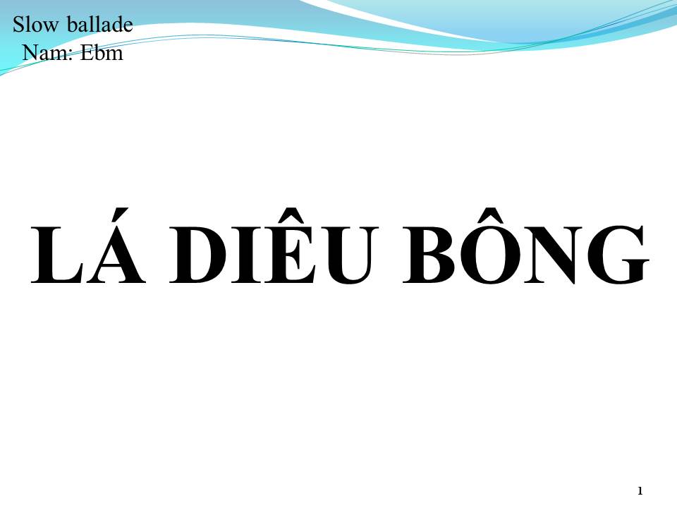 Lời bài hát LÁ DIÊU BÔNG (SAO EM NỠ VỘI LẤY CHỒNG)