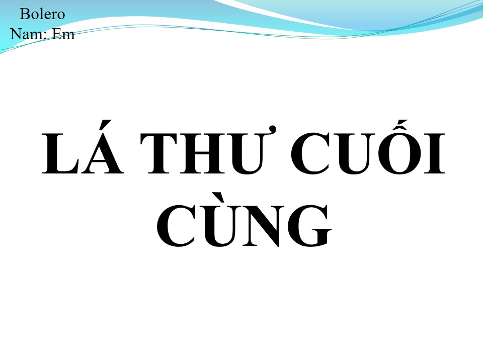 Lời bài hát LÁ THƯ CUỐI CÙNG
