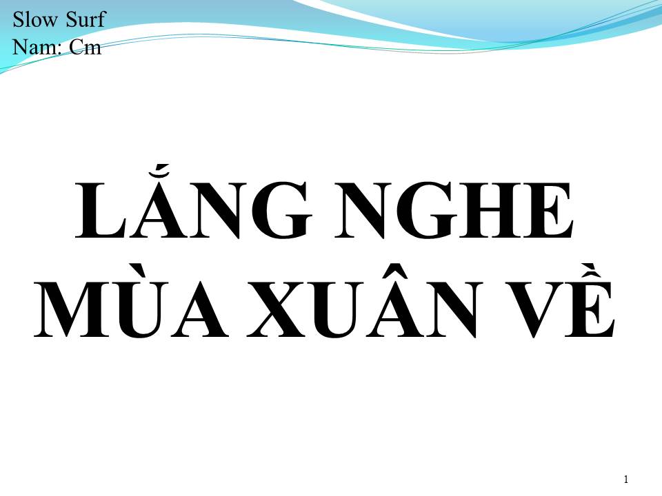 Lời bài hát LẮNG NGHE MÙA XUÂN VỀ