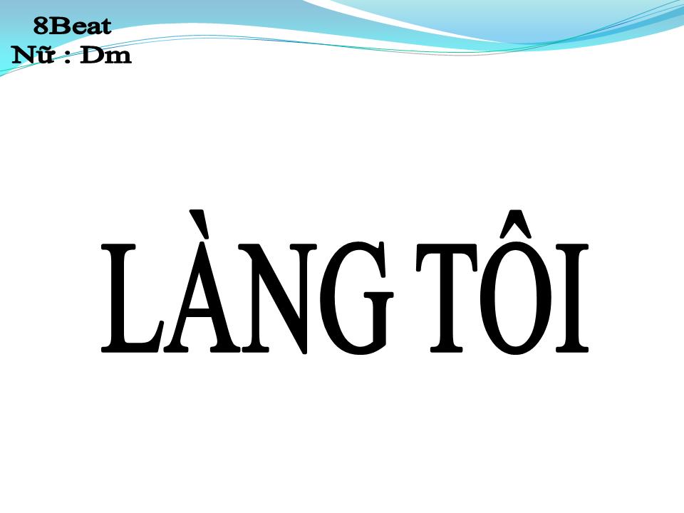Lời bài hát LÀNG TÔI