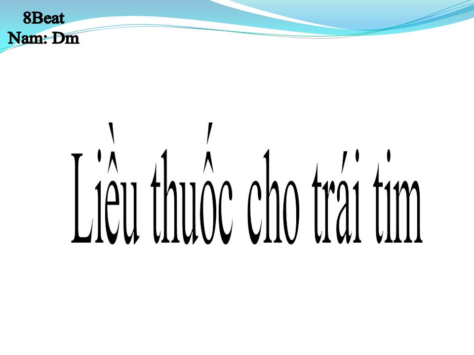 Lời bài hát LIỀU THUỐC CHO TRÁI TIM