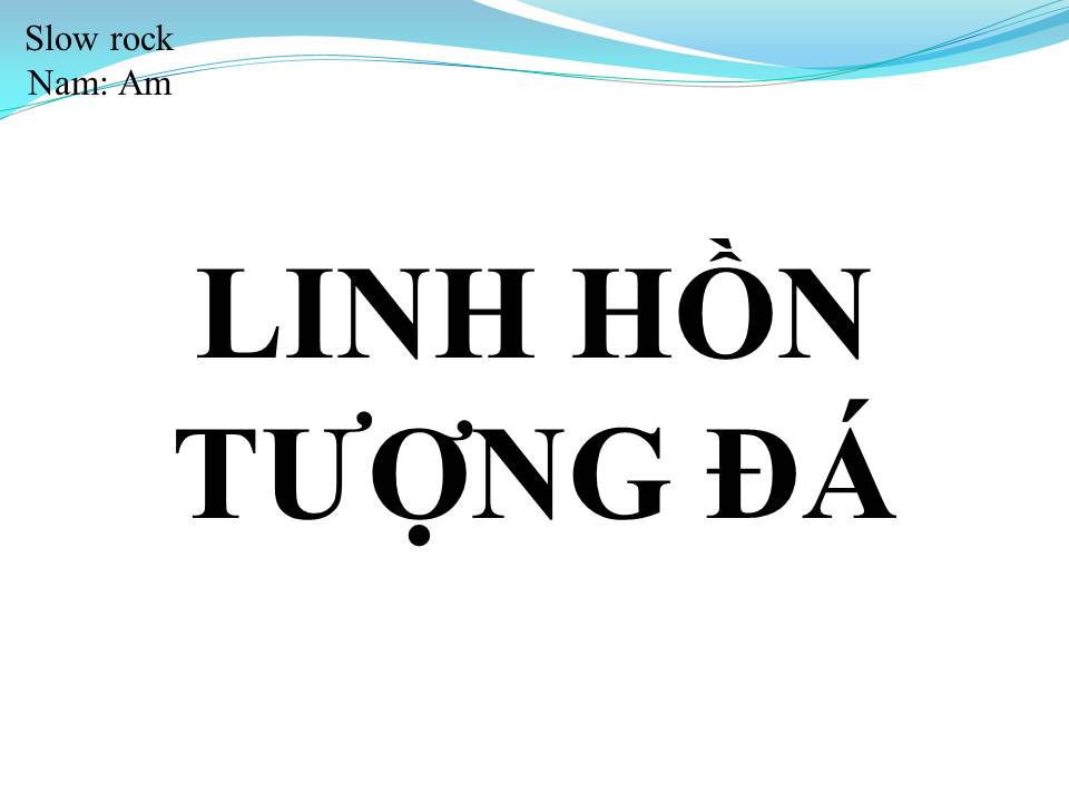 Lời bài hát LINH HỒN TƯỢNG ĐÁ