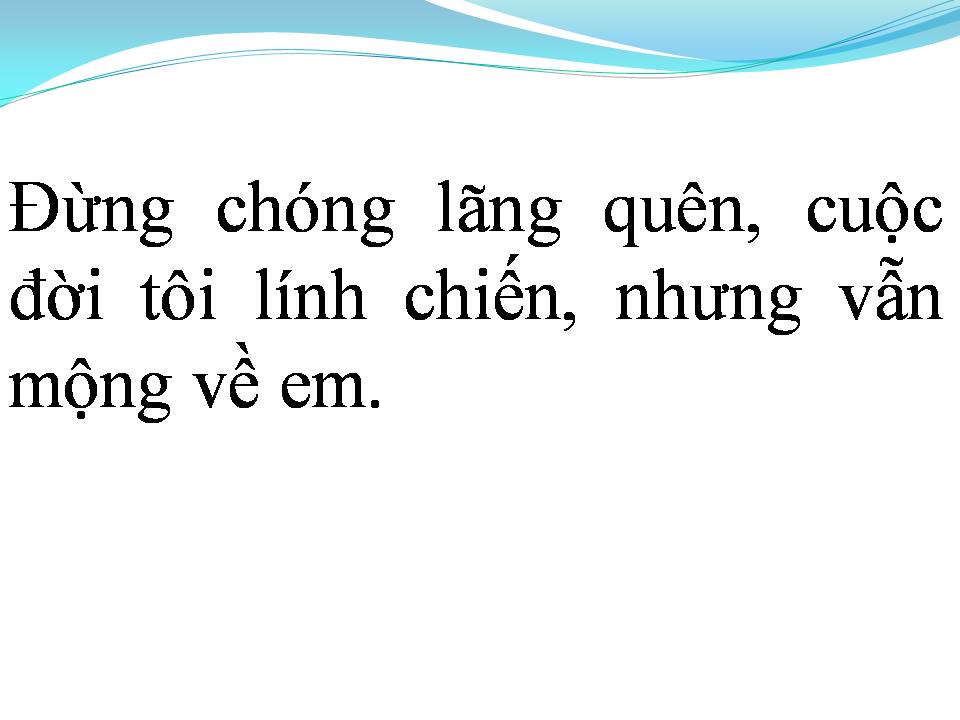 Lời bài hát LÍNH TRẬN MIỀN XA