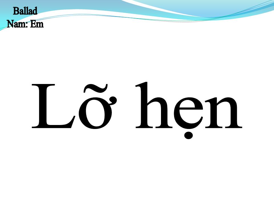Lời bài hát LỠ HẸN