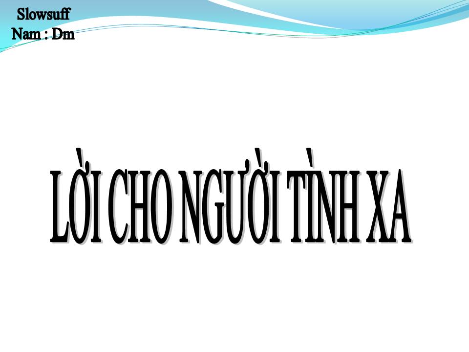 Lời bài hát LỜI CHO NGƯỜI TÌNH XA