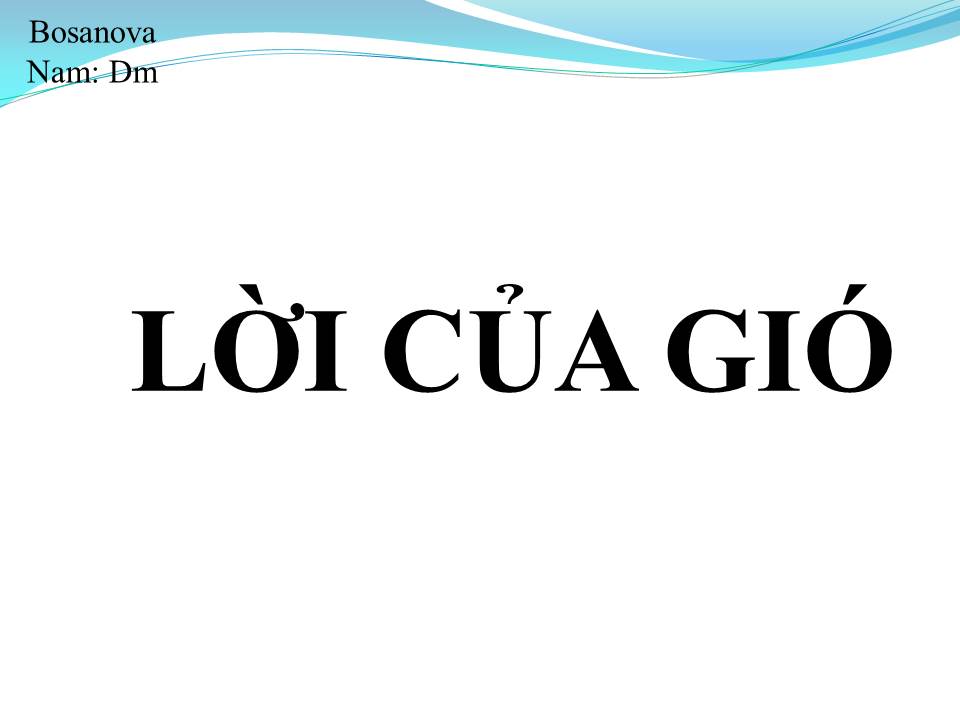 Lời bài hát LỜI CỦA GIÓ
