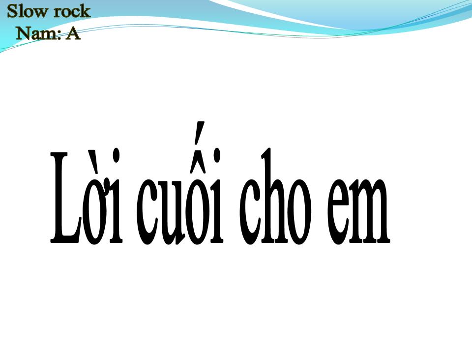 Lời bài hát LỜI CUỐI CHO EM