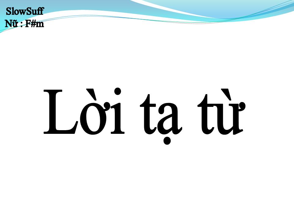 Lời bài hát LỜI TẠ TỪ
