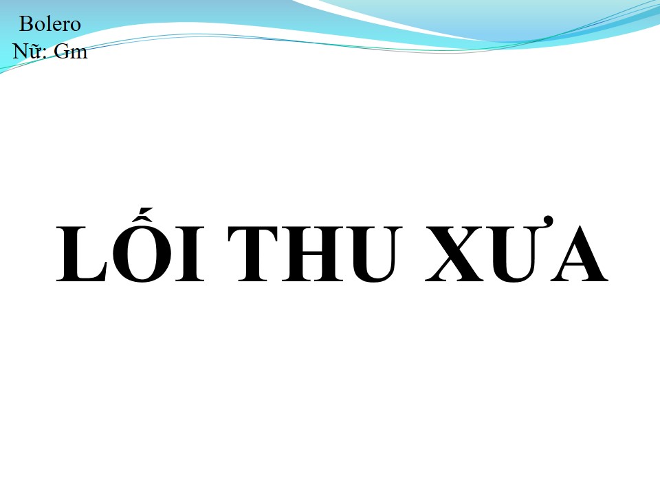 Lời bài hát LỐI THU XƯA