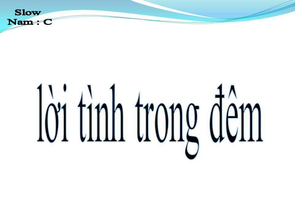 Lời bài hát LỜI TÌNH TRONG ĐÊM