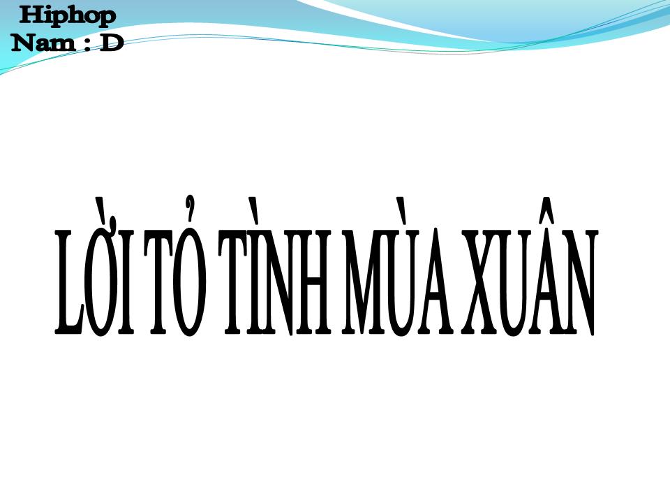 Lời bài hát LỜI TỎ TÌNH MÙA XUÂN