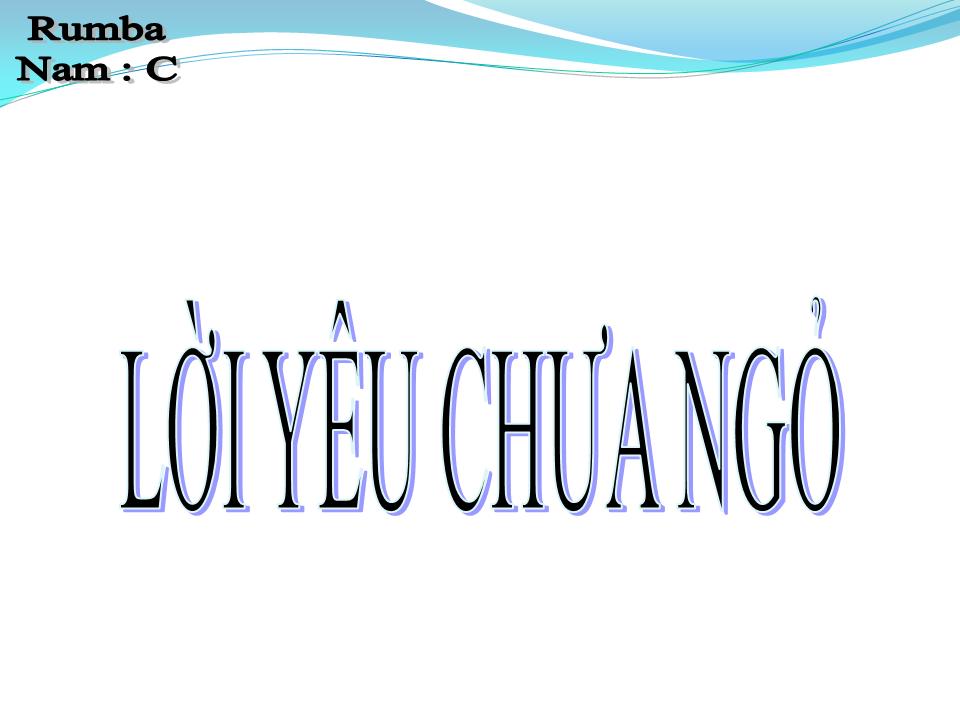 Lời bài hát LỜI YÊU CHƯA NGỎ