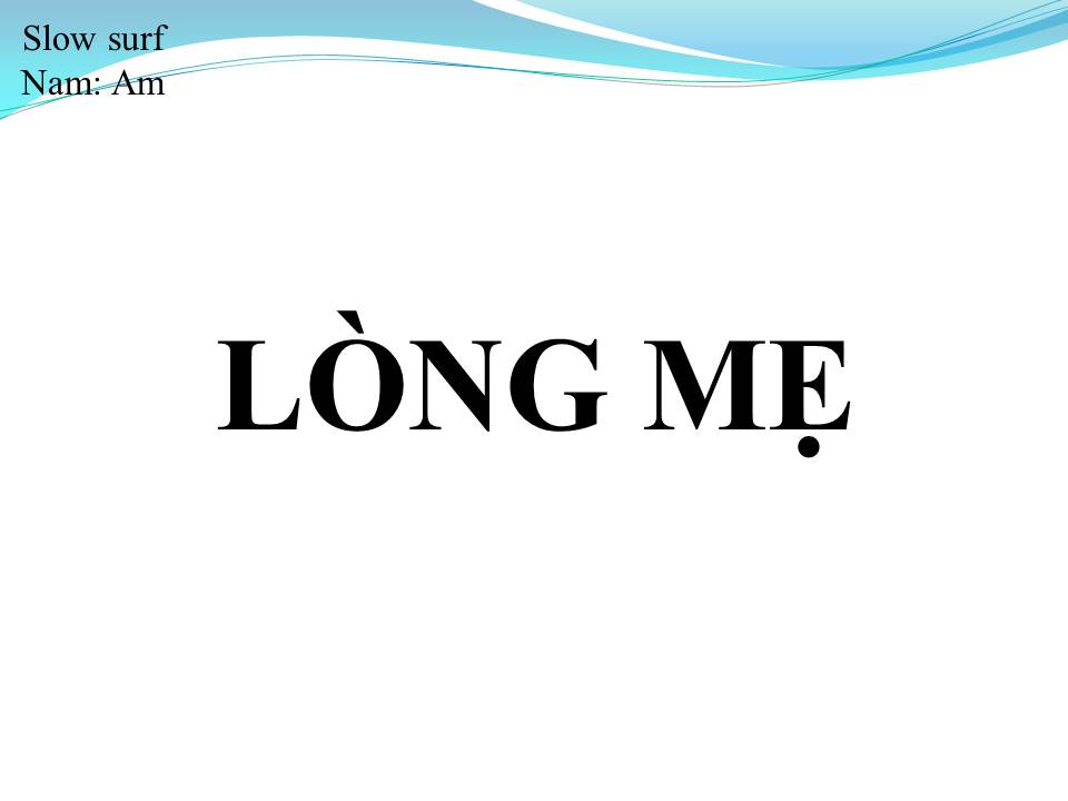 Lời bài hát LÒNG MẸ 1