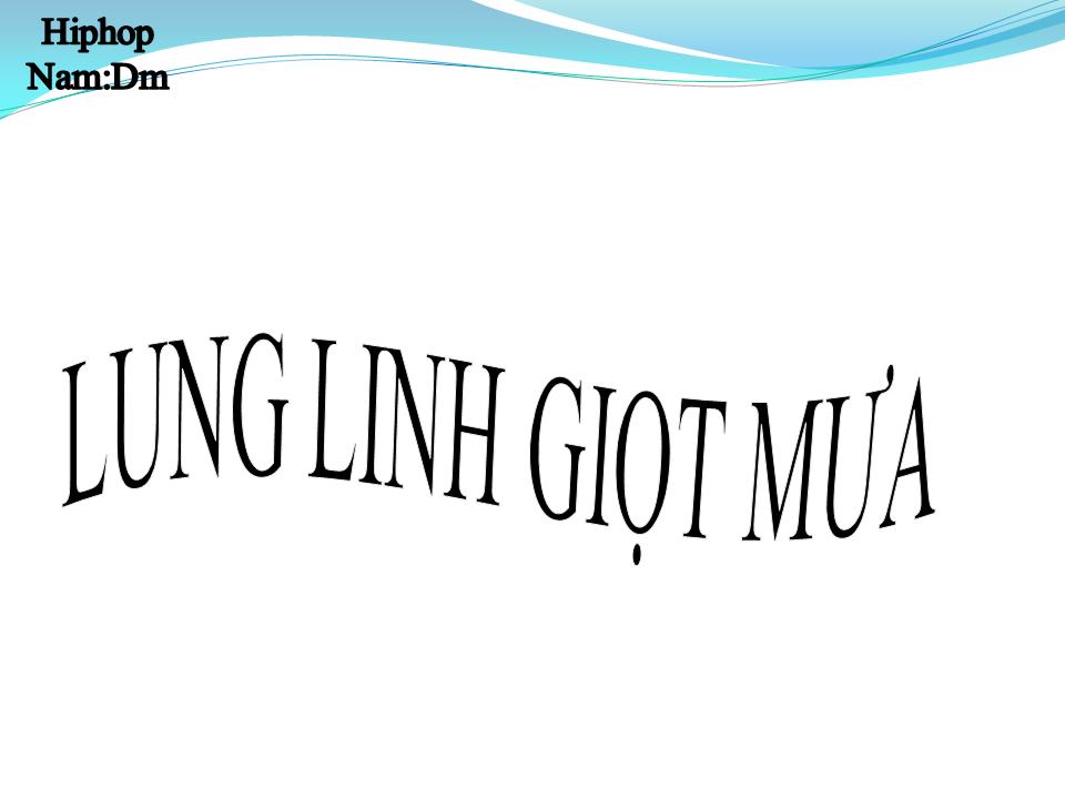 Lời bài hát LUNG LINH GIỌT MƯA