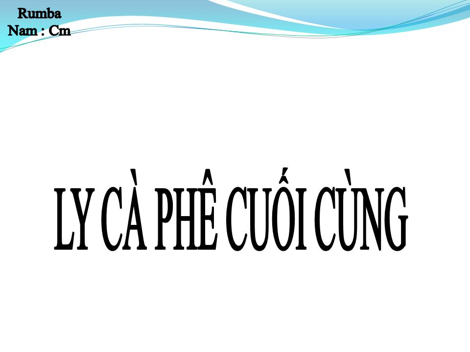 Lời bài hát LY CÀ PHÊ CUỐI CÙNG