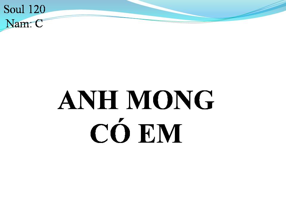 Lời bài hát ANH MONG CÓ EM