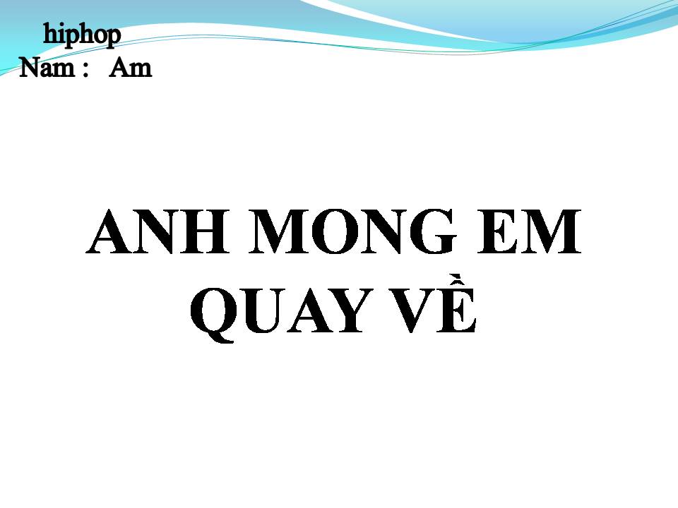 Lời bài hát ANH MONG EM QUAY VỀ
