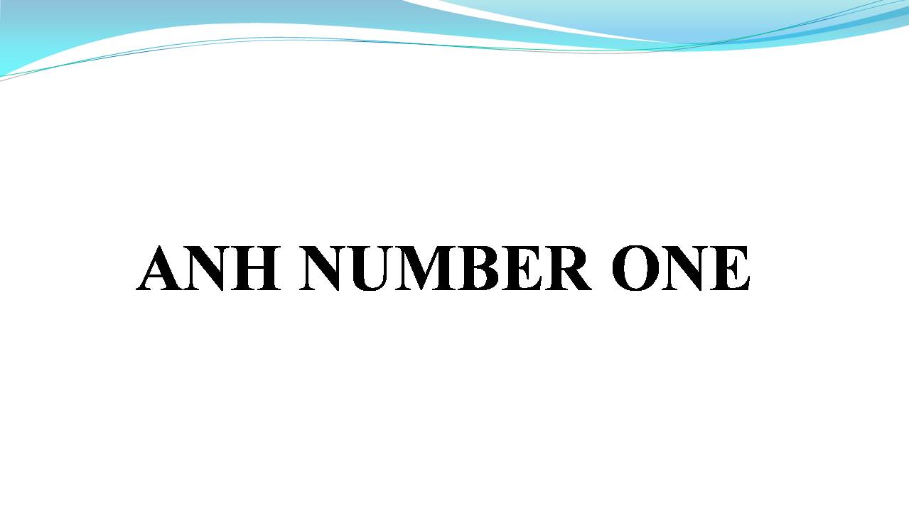 Lời bài hát ANH NUMBER ONE